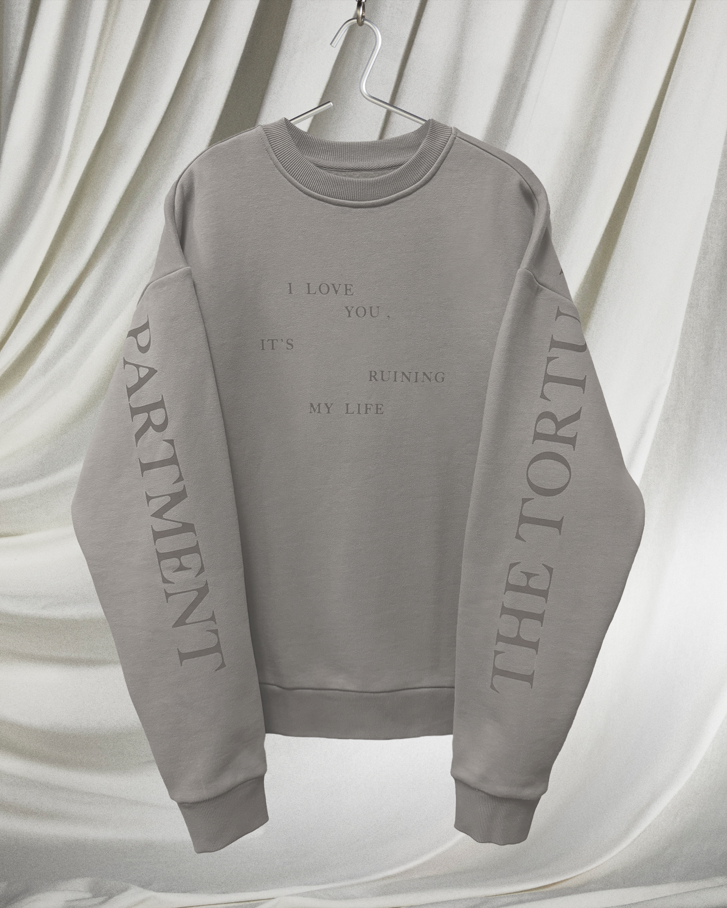 I Love You It's Ruining My Life Crewneck